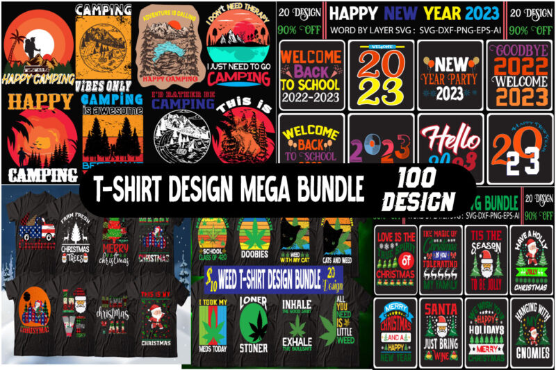 T-shirt Design Mage Bundle,Christmas T-shirt Mage Bundle,Happy new yearT-shirt design Mage Bundle,Camping T-shirt MageBundle ,Weed T-shirt Mage Bundle, t shirts, camping tshirts men, cute camping t shirts, love camping shirt,