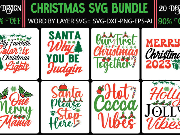 Christmas svg bundle,christmas svg, christmas svg free, merry christmas svg, nightmare before christmas svg, free christmas svg files for cricut maker, merry christmas svg free, nightmare before christmas svg free, t shirt vector file