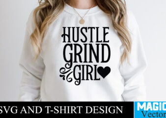 Hustle Grind Girl T-shirt,100 Motivational Svg Bundle, Positive Quote, Saying Svg, Png Files, Funny Quotes cut files for cricut, Inspirational svgHustle SVG Bundle, Be Humble svg, Stay Humble Hustle, Hustle Hard svg, Hustle Baby svg, Hustle svg Files, Digital Download MBS-0216,23 Motivational Quotes SVG Bundle, Inspirational Svg, Quote Svg, Believe Svg, Saying Svg, Inspirational Svg, Positive Svg, Hustle Svg,Inspirational Quotes Svg Bundle, Motivational Quotes Svg Bundle, Inspirational Svg, Motivational Svg, Self Love Svg Bundle, Cut File Cricut,Inspirational Svg Bundle, Inspirational Quotes Svg Bundle, Motivational Svg Bundle, Christian Svg Bundle, Self Love Svg Png Cut File,50.000 svg bundle, Designs bundle, Motivation svg, Funny quotes set, Nurse svg, Pet dxf png, Sport svg, Cut cutting files Sublimation bundle,Funny quotes bundle svg, Sarcasm Svg Bundle, Sarcastic Svg Bundle, Sarcastic Sayings Svg Bundle, Sarcastic Quotes Svg, Silhouette, Cricut,Sarcasm Svg Bundle, Sarcastic Bundle Svg, Sarcastic Svg Bundle, Funny Svg Bundle, Sarcastic Sayings Svg Bundle, Sarcastic Quotes Svg ,Sarcastic Svg Bundle , Sarcastic Svg Files, Funny Quotes Svg, Dxf Eps Png, Silhouette, Cricut, Cameo, Digital, Sarcasm Svg, Shirt Bundle,Motivational Quotes SVG, Bundle, Inspirational Quotes SVG,, Life Quotes,Cut file for Cricut, Silhouette, Cameo, Svg, Png, Eps, Dxf,Inspirational Bundle Svg, Motivational Svg Bundle, Quotes Svg,Positive Quote,Funny Quotes,Saying Svg,Hand Lettered,Svg,Png,Cricut Cut Files,