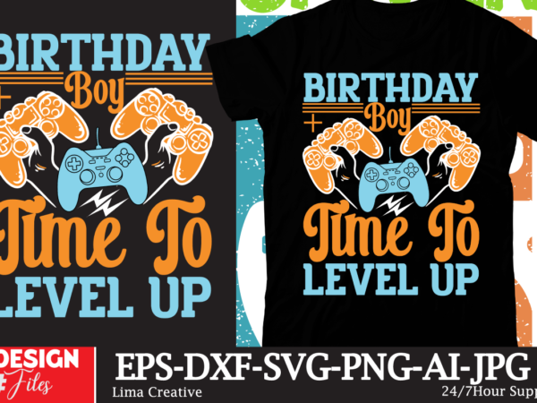 Birthday boy time to level up t-shirt design, gaming mode on,eat sleep game repeat,eat sleep cheer repeat svg, t-shirt, t shirt design, design, eat sleep game repeat svg, gamer svg,
