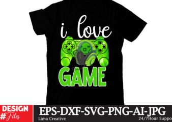 I Love Game T-shirt Design,gaming mode on,eat sleep game repeat,eat sleep cheer repeat svg, t-shirt, t shirt design, design, eat sleep game repeat svg, gamer svg, game controller svg, gamer
