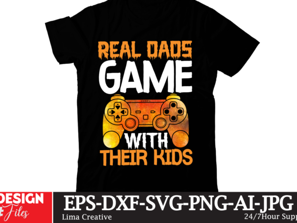 Real dads game with their kids t-shirt design,gaming mode on,eat sleep game repeat,eat sleep cheer repeat svg, t-shirt, t shirt design, design, eat sleep game repeat svg, gamer svg, game
