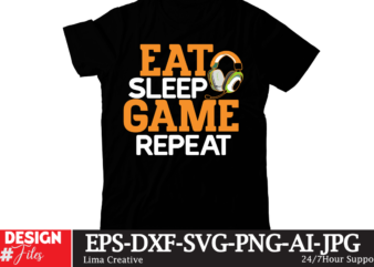 Eat Sleep Game Repeat T-shirt Design,gaming mode on,eat sleep game repeat,eat sleep cheer repeat svg, t-shirt, t shirt design, design, eat sleep game repeat svg, gamer svg, game controller svg, gamer shirt svg, funny gaming quotes, eat sleep mine repeat svg bundle 1990 vintage t shirt design, 70s vintage t shirt design, 80s video game t shirts, 90s vintage shirts, best t shirt design, best t shirt design, bundle best t shirt design website best video game shirts buy design, for t shirt buy t shirt design, buy t shirts designs, buy t-shirt designs, buy vintage t shirt design, cool video game t-shirt designs, couple t shirt design, custom gaming t shirts, custom t shirt design, custom vintage t shirt design, cute video game t-shirts design, graphics for t shirts design, t shirt for sale free, t shirt design, gaming t shirt design, gaming t shirt designs, girl t shirt design graphic t shirt designs, graphic tees mohammad abdur motivational, t shirt design new t shirt design ,old vintage t shirt design, oversized video game, t shirt pod t-shirt design bundle, print on demand prin,t t shirt design quotes, t shirt design, retro t-shirt design retro t-shirt design bundle retro tshirt design retro vintage sunset retro vintage sunset t-shirt retro vintage sunset tshirt, retro vintage t-shirt design, retro vintage tshirt design, shirt designs that sell, sublimation t shirt design, sunset retro vintage t-shirtte shirt the ladies shirt design the e video game lover tshirt design video game quotes, , gaming t shirt design, roblox t shirt design, gaming shirt design, soccer t shirt designs, minecraft t shirt design, call of duty t shirt desig,n esports t shirt design, t shirt design for roblox, minecraft tshirt design chess t shirt design, minecraft shirt design, cool t shirt design roblox, t shirt roblox design, roblox design shirt, custom gaming shirts, t shirt gaming design pokemon t shirt design, roblox tshirt design, lol t shirt design, t ball shirt designs, bingo shirt designs, pubg shirt design, cute t shirt designs roblox, fortnite balenciaga t shirt, gta t shirt design, playing card shirt design, fortnite shirt designs, roblox design t shirt, valorant t shirt design, , clash of clans t shirt design, cute shirt designs roblox, e sport t shirt design, dota 2 t shirt design, fortnite t shirt design, call of duty t shirts online, gaming tshirt design, monopoly t shirt designs, pokemon designer shirts, custom esports shirts, cyberpunk t shirt design, fortnite designs for shirts, chess design shirt, dice t shirt design, esports t shirt creator, half life t shirt design, playing cards t shirt design, esports t shirt maker,, design gaming shirt, axie infinity t shirt design, custom poker shirts, t shirt design for gamers, minecraft design for t shirt, t shirt design gaming, black t shirt design roblox, design for roblox shirt, cool shirt designs roblox, shirt designs for roblox, yakuza t shirt design, pokemon shirt design, pubg design t shirt, shirt designs roblox, gaming t shirt design maker, super mario t shirt design, pacman t shirt design, gaming t shirt maker,, design t shirt roblox, tshirt maker roblox, chess design t shirt, tshirt design roblox, custom gaming t shirt, esports tshirt design, dnd shirt designs, sonic t shirt design, pubg tshirt design, esports t shirt design maker, gamer tshirt design, gaming shirt custom, design gaming t shirt, cyberpunk shirt design, super mario bros t shirt designs, design shirt roblox, t ball t shirt designs, roblox t shirt designer, esports custom shirts, d&d t shirt designs, t shirt design pubg,, candy crush t shirt design, sonic shirt design, uniqlo pokemon contest, dota t shirt design, pokemon design shirts, super bowl t shirt designs, call of duty tshirt design, dota shirt design, axie infinity tshirt design, vintage pokemon shirt vintage mortal kombat shirt, retro gamer t shirts, , mortal kombat vintage shirt, vintage street fighter shirt, vintage donkey kong shirt, vintage mario shirt, mortal kombat shirt vintage, vintage zelda shirt, retro video game t shirts,, vintage resident evil shirt, vintage sonic the hedgehog shirt, retro dungeons and dragons shirt, mortal kombat t shirt vintage, retro pokemon shirt, yugioh shirt vintage, tony hawk t shirt vintage, street fighter vintage t shirt, retro gaming shirts,, vintage video game shirts, vintage teenage mutant ninja turtles shirt, vintage video game t shirts, vintage final fantasy shirt, resident evil vintage shirt, vintage dungeons and dragons shirt, vintage metal gear solid shirt, donkey kong vintage shirt, donkey kong shirt vintage, vintage pokemon tee, vintage sonic shirt, pokemon vintage t shirt, vintage pac man shirt, vintage super mario shirt, pokemon vintage tee, metal gear solid vintage shirt, vintage tomb raider t shirt, retro video game shirts, vintage legend of zelda shirt, vintage silent hill shirt vintage atari t shirt vintage mario kart shirt, vintage doom shirt, galaga t shirt vintage, retro gaming merch, vintage atari shirt, super mario vintage t shirt, vintage gaming t shirts, pokemon shirt vintage, retro dnd shirt,doom , t shirt vintage mega man shirt, donkey kong country vintage shirt, retro gaming tshirts, silent hill t shirt vintage, pokemon retro shirt, vintage nintendo 64 shirt, tomb raider vintage shirt, final fantasy vintage shirt, retro mario shirt, retro pokemon t shirt, vintage spyro shirt, vintage mortal kombat t shirt, dungeons and dragons vintage shirt, vintage n64 shirt, vintage zelda t shirt, mortal kombat vintage tee, yu gi oh vintage shirt, vintage castlevania shirt,, retro arcade t shirts, vintage halo t shirt, vintage sonic t shirt, vintage gaming shirts, zelda vintage t shirt, resident evil t shirt vintage, mario vintage shirt,, donkey kong vintage tee, retro sonic t shirt, vintage street fighter t shirt, retro zelda shirt, vintage mario t shirt, street fighter vintage shirt, vintage tomb raider shirt, silent hill vintage shirt, zelda vintage shirt, retro game tees, retro sonic shirt, super mario vintage shirt, retro tmnt t shirt, resident evil shirt vintage, retro mario t shirt,, game of thrones vintage t shirt, vintage donkey kong country shirt, vintage gamecube shirt, vintage ninja turtles t shirt, nintendo retro shirt, vintage earthworm jim shirt, retro tmnt shirt, retro atari shirt, yu gi oh vintage tee, gaming mode on,eat sleep game repeat,eat sleep cheer repeat svg, t-shirt, t shirt design, design, eat sleep game repeat svg, gamer svg, game controller svg, gamer shirt svg, funny gaming quotes, eat sleep mine repeat svg bundle gaming mode on,eat sleep game repeat,eat sleep cheer repeat svg, t-shirt, t shirt design, design, eat sleep game repeat svg, gamer svg, game controller svg, gamer shirt svg, funny gaming quotes, eat sleep mine repeat svg bundle