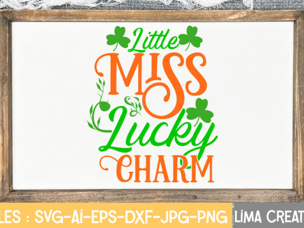 Little miss lucky charm svg cute file,st patrick’s day svg bundle, lucky svg, st patricks day svg bundle, svg cut files, svg for cricut, st patrick’s day quotes, clover svg, t shirt vector graphic