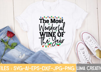The Most Wonderful Wine Of The Year T-shirt Design,Christmas SVG Bundle, Christmas SVG, Merry Christmas SVG, Christmas Ornaments svg, Winter svg, Santa svg, Funny Christmas Bundle svg Cricut CHRISTMAS SVG Bundle, CHRISTMAS Clipart, Christmas Svg Files For Cricut, Christmas Svg Cut Files, Christmas Png Bundle, Merry Christmas Svg CHRISTMAS MEGA BUNDLE, 260+ Designs, Heather Roberts Art Bundle, Christmas svg, Winter svg, Holidays svg, Cut Files Cricut, Silhouette CHRISTMAS MEGA BUNDLE, 500+ Designs, Christmas 202CHRISTMAS SVG Bundle, CHRISTMAS Clipart, Christmas Svg Files For Cricut, Christmas Svg Cut Files 2 svg, Christmas svg, Winter svg, Holidays CHRISTMAS MEGA BUNDLE, 1000+ Designs, Heather Roberts Art Bundle, Christmas svg, Winter svg, Holidays svg, Cut Files Cricut, Silhouette svg,Commercial Use Cut Files Cricut, SilhouettChristmas SVG Bundle, Christmas PNG Bundle, Winter Doormat svg, Winter Cricut Project, Christmas Decor, Farmhouse SVG, Christmas Cut Files e100 Christmas SVG Bundle, Winter svg, Santa SVG, Holiday, Merry Christmas, Christmas Bundle, Funny Christmas Shirt, Cut File Cricut Funny Christmas SVG Bundle, Christmas sign svg , Merry Christmas svg, Christmas Ornaments Svg, Winter svg, Xmas svg, Santa svg