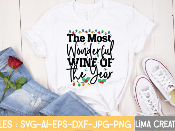 The most wonderful wine of the year t-shirt design,christmas svg bundle, christmas svg, merry christmas svg, christmas ornaments svg, winter svg, santa svg, funny christmas bundle svg cricut christmas svg