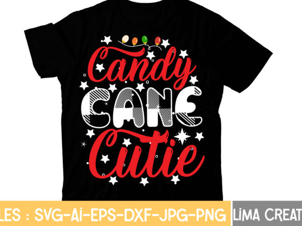 Candy cane cutie t-shirt design,christmas t-shirt bundle , christmas vector t-shirt design , santa vector t-shirt design , christmas sublimation bundle , christmas svg mega bundle , 220 christmas design