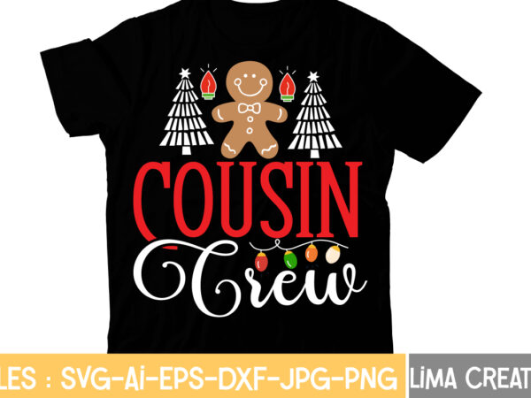 Cousin crew t-shirt design,christmas t-shirt bundle , christmas vector t-shirt design , santa vector t-shirt design , christmas sublimation bundle , christmas svg mega bundle , 220 christmas design ,