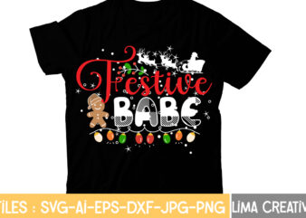 Festive Babe T-shirt Design,Christmas T-Shirt Bundle , Christmas Vector T-Shirt Design , Santa Vector T-Shirt Design , Christmas Sublimation Bundle , Christmas SVG Mega Bundle , 220 Christmas Design ,