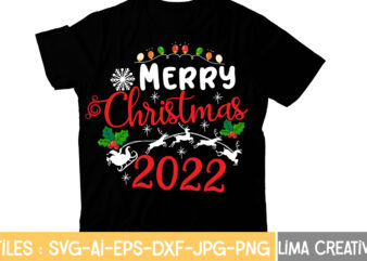 Merry Christmas 2022 T-shirt Design,Christmas T-Shirt Bundle , Christmas Vector T-Shirt Design , Santa Vector T-Shirt Design , Christmas Sublimation Bundle , Christmas SVG Mega Bundle , 220 Christmas Design