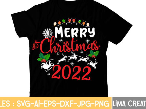 Merry christmas 2022 t-shirt design,christmas t-shirt bundle , christmas vector t-shirt design , santa vector t-shirt design , christmas sublimation bundle , christmas svg mega bundle , 220 christmas design