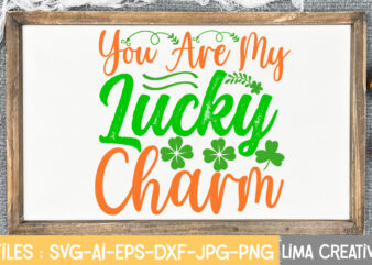 You Are My Lucky Charm SVG Cute File,St Patrick’s Day SVG Bundle, Lucky svg, St Patricks Day SVG Bundle, Svg Cut Files, Svg For Cricut, St Patrick’s Day Quotes, Clover