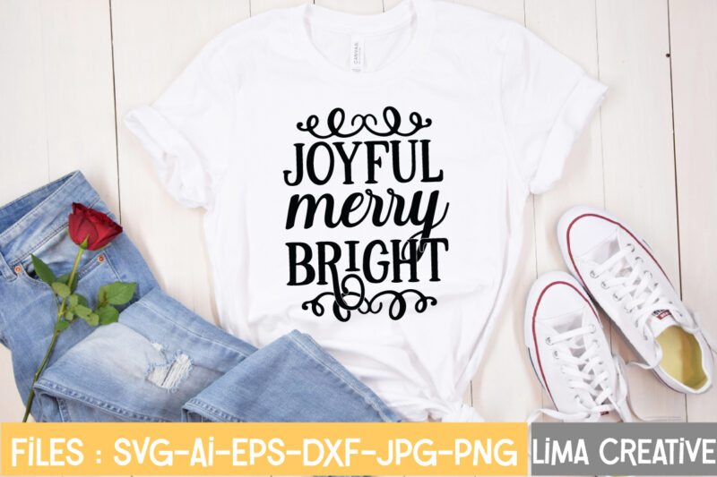 Joyful Merry Bright T-shirt Design,Christmas SVG Bundle, Christmas SVG, Merry Christmas SVG, Christmas Ornaments svg, Winter svg, Santa svg, Funny Christmas Bundle svg Cricut CHRISTMAS SVG Bundle, CHRISTMAS Clipart, Christmas
