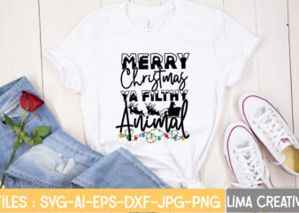 Merry Christmas Ya Filthy Animal T-shirt Design,Christmas SVG Bundle, Christmas SVG, Merry Christmas SVG, Christmas Ornaments svg, Winter svg, Santa svg, Funny Christmas Bundle svg Cricut CHRISTMAS SVG Bundle, CHRISTMAS