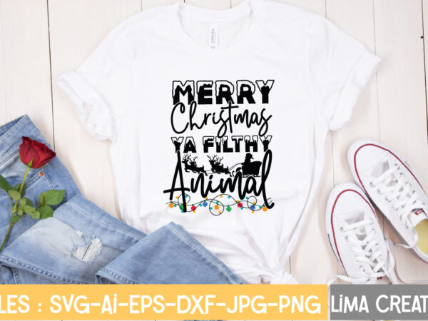 Ya　Christmas　Merry　Christmas　Design,Christmas　T-shirt　Bundle,　Animal　Christmas　SVG,　Filthy　SVG　SVG,　Merry