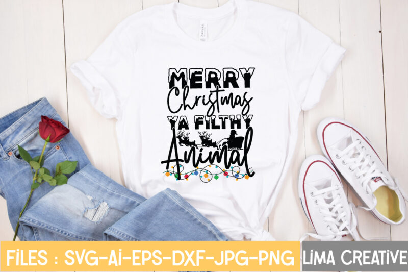 Merry Christmas Ya Filthy Animal T-shirt Design,Christmas SVG Bundle, Christmas SVG, Merry Christmas SVG, Christmas Ornaments svg, Winter svg, Santa svg, Funny Christmas Bundle svg Cricut CHRISTMAS SVG Bundle, CHRISTMAS
