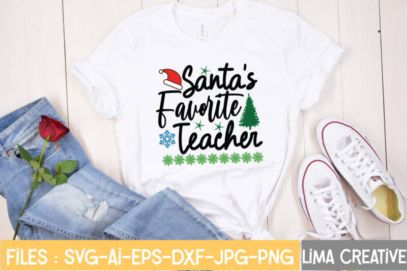 Santa's Favorite Teacher T-shirt Design,Christmas SVG Bundle, Christmas SVG, Merry Christmas SVG, Christmas Ornaments svg, Winter svg, Santa svg, Funny Christmas Bundle svg Cricut CHRISTMAS SVG Bundle, CHRISTMAS Clipart, Christmas