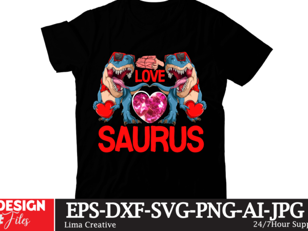 Love saurus t-shirt design,valentine t-shirt design bundle , valentine sublimation bundle , valentine’s day svg bundle , valentine’s day svg bundlevalentine’s svg bundle,valentines day svg files for cricut – valentine