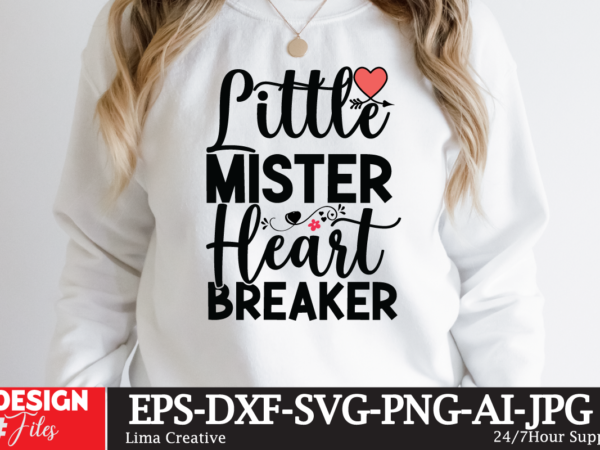 Little mister heart breaker t-shirt design,valentine svg bundle, valentines day svg bundle, love svg, valentine bundle, valentine svg, valentine quote svg bundle, clipart, cricut valentine svg bundle, valentines day svg