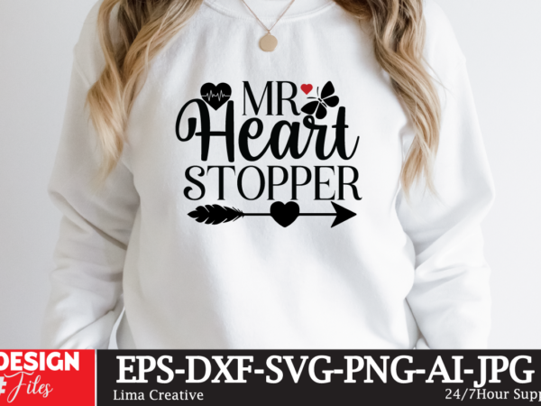 Mr heart stopper t-shirt design,valentine svg bundle, valentines day svg bundle, love svg, valentine bundle, valentine svg, valentine quote svg bundle, clipart, cricut valentine svg bundle, valentines day svg bundle,
