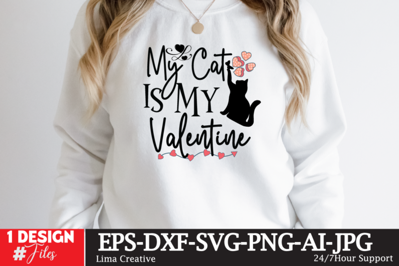 My Cat Is My Valentine T-shirt Design,Valentine svg bundle, Valentines day svg bundle, Love Svg, Valentine Bundle, Valentine svg, Valentine Quote svg Bundle, clipart, cricut Valentine svg bundle, Valentines day