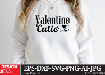Valentine Cutie T-shirt Design,Valentine svg bundle, Valentines day svg bundle, Love Svg, Valentine Bundle, Valentine svg, Valentine Quote svg Bundle, clipart, cricut Valentine svg bundle, Valentines day svg bundle, Love