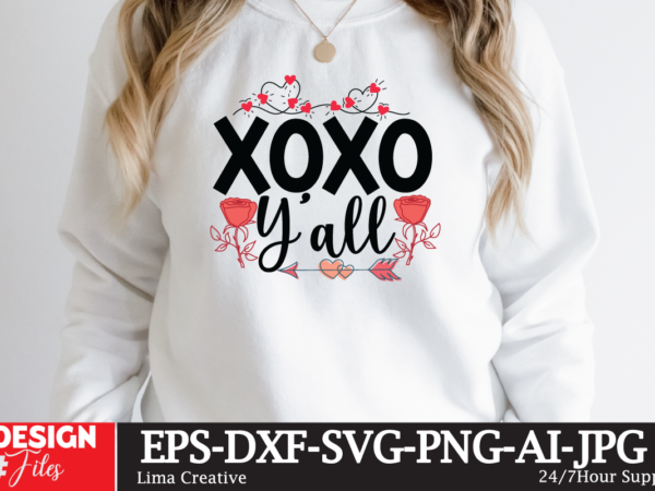 Xoxo y’all t-shirt design,valentine svg bundle, valentines day svg bundle, love svg, valentine bundle, valentine svg, valentine quote svg bundle, clipart, cricut valentine svg bundle, valentines day svg bundle, love