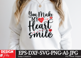 You Make Heart Smile T-shirt Design,Valentine svg bundle, Valentines day svg bundle, Love Svg, Valentine Bundle, Valentine svg, Valentine Quote svg Bundle, clipart, cricut Valentine svg bundle, Valentines day svg