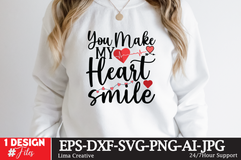 You Make Heart Smile T-shirt Design,Valentine svg bundle, Valentines day svg bundle, Love Svg, Valentine Bundle, Valentine svg, Valentine Quote svg Bundle, clipart, cricut Valentine svg bundle, Valentines day svg