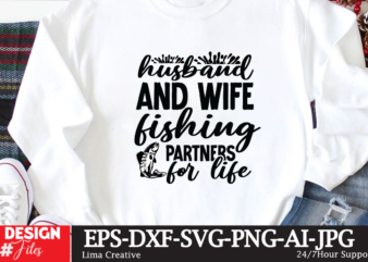 husband and wife fishing partners for life T-shirt Design,fishing,bass fishing,fishing videos,florida fishing,fishing video,catch em all fishing,fishing tips,kayak fishing,sewer fishing,ice fishing,pier fishing,city fishing,pond fishing,urban fishing,creek fishing,shore fishing,winter fishing,magnet fishing,bass fishing productions,inshore