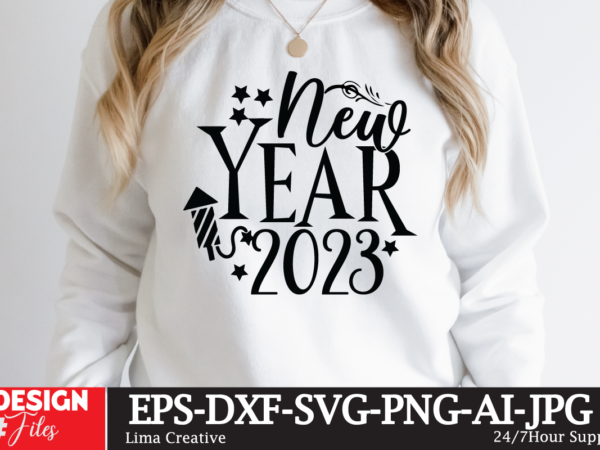 New year 2023 t-shirt design, new year svg bundle , new year sublimation bundle , new year svg design quotes bundle , 365 new days t-shirt design , 365 new