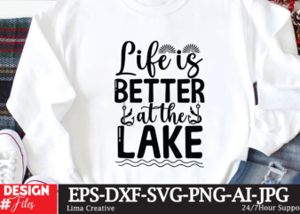 life is better at the lake T-shirtb Design,fishing,bass fishing,fishing videos,florida fishing,fishing video,catch em all fishing,fishing tips,kayak fishing,sewer fishing,ice fishing,pier fishing,city fishing,pond fishing,urban fishing,creek fishing,shore fishing,winter fishing,magnet fishing,bass fishing productions,inshore fishing,fishing