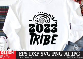 2023 Tribe T-shirt Design,New Year Crew 2023 T-shirt Design,New Years SVG Bundle, New Year’s Eve Quote, Cheers 2023 Saying, Nye Decor, Happy New Year Clip Art, New Year, 2023 svg,