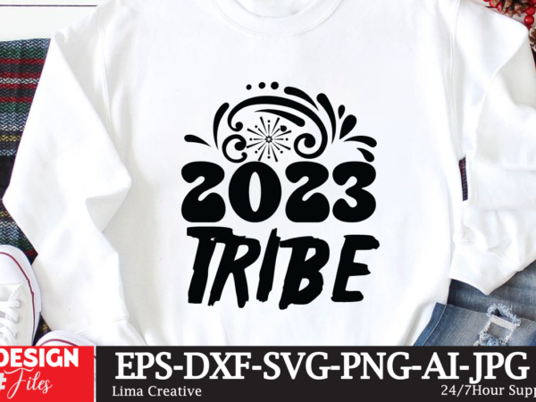 2023 tribe t-shirt design,new year crew 2023 t-shirt design,new years svg bundle, new year’s eve quote, cheers 2023 saying, nye decor, happy new year clip art, new year, 2023 svg,