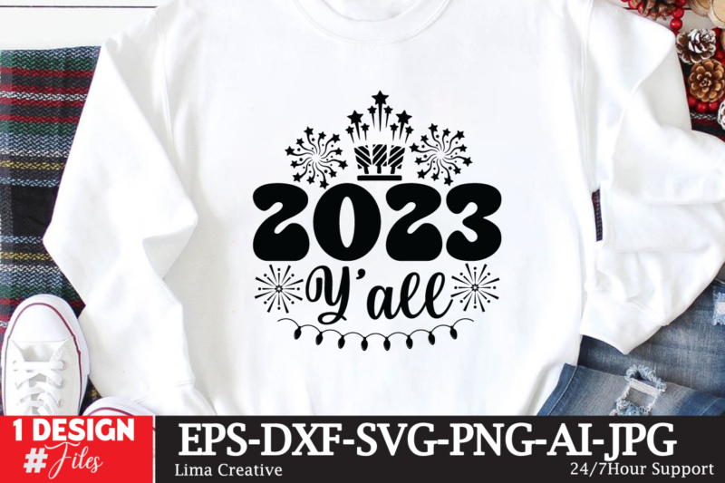2023 Y'all T-shirt Design,New Year Crew 2023 T-shirt Design,New Years SVG Bundle, New Year’s Eve Quote, Cheers 2023 Saying, Nye Decor, Happy New Year Clip Art, New Year, 2023 svg,