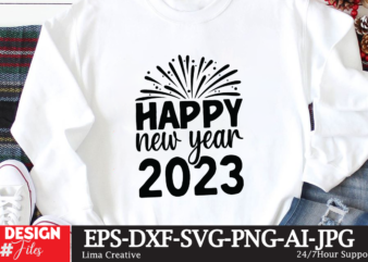 Happy New Year 2023 T-shirt Design,New Year Crew 2023 T-shirt Design,New Years SVG Bundle, New Year’s Eve Quote, Cheers 2023 Saying, Nye Decor, Happy New Year Clip Art, New Year,