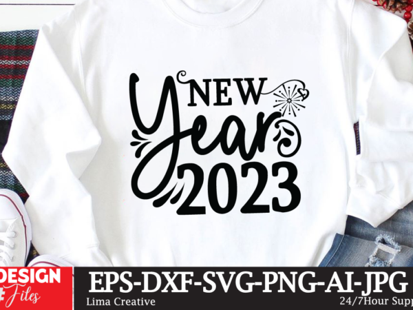 New year 2023 t-shirt design,new year crew 2023 t-shirt design,new years svg bundle, new year’s eve quote, cheers 2023 saying, nye decor, happy new year clip art, new year, 2023