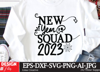 New Year Squad 2023 T-shirt Design,New Year Crew 2023 T-shirt Design,New Years SVG Bundle, New Year’s Eve Quote, Cheers 2023 Saying, Nye Decor, Happy New Year Clip Art, New Year,