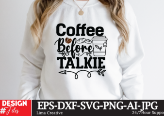 Coffee Before Talkie T-shirt Design ,coffee cup,coffee cup svg,coffee,coffee svg,coffee mug,3d coffee cup,coffee mug svg,coffee pot svg,coffee box svg,coffee cup box,diy coffee mugs,coffee clipart,coffee box card,mini coffee cup,coffee cup card,coffee
