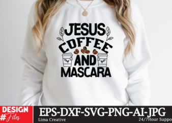 Jesus Coffee And Mascara T-shirt Design,coffee cup,coffee cup svg,coffee,coffee svg,coffee mug,3d coffee cup,coffee mug svg,coffee pot svg,coffee box svg,coffee cup box,diy coffee mugs,coffee clipart,coffee box card,mini coffee cup,coffee cup card,coffee