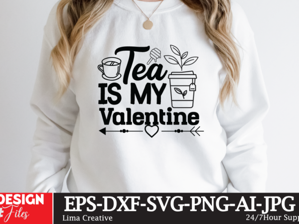 Tea is my valentine t-shirt design,coffee cup,coffee cup svg,coffee,coffee svg,coffee mug,3d coffee cup,coffee mug svg,coffee pot svg,coffee box svg,coffee cup box,diy coffee mugs,coffee clipart,coffee box card,mini coffee cup,coffee cup card,coffee Tea is my valentine t-shirt design,coffee cup,coffee cup svg,coffee,coffee svg,coffee mug,3d coffee cup,coffee mug svg,coffee pot svg,coffee box svg,coffee cup box,diy coffee mugs,coffee clipart,coffee box card,mini coffee cup,coffee cup card,coffee
