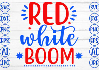 Red White Boom SVG t shirt design online