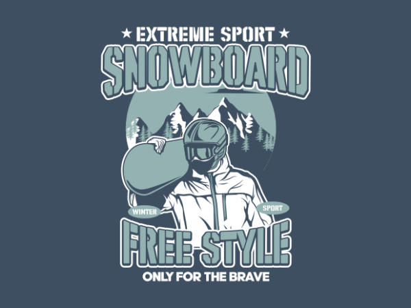 Snowboard extreme for the brave t shirt template vector