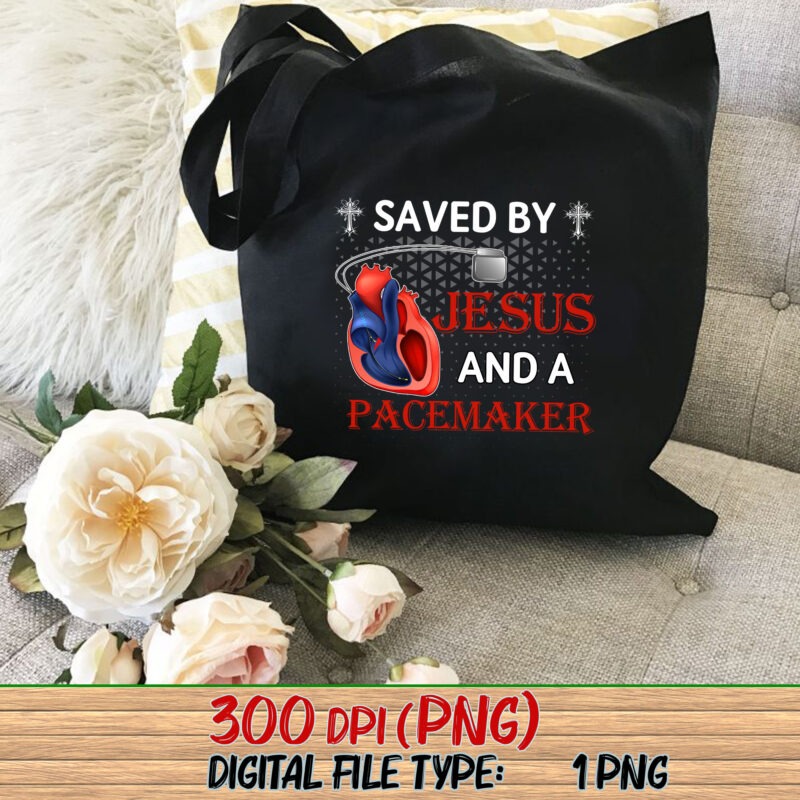 Saved By Jesus And A Pacemaker Heart Disease Awareness Funny NC