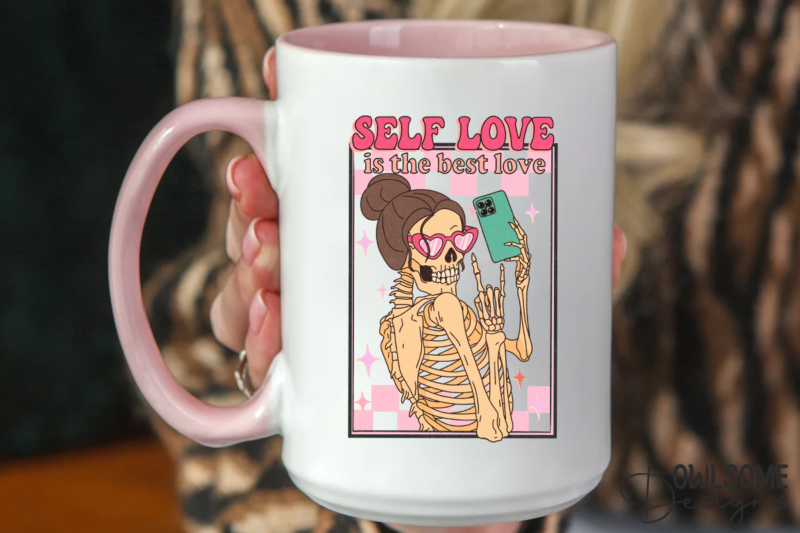 Self Love Is The Best Love Skeleton PNG