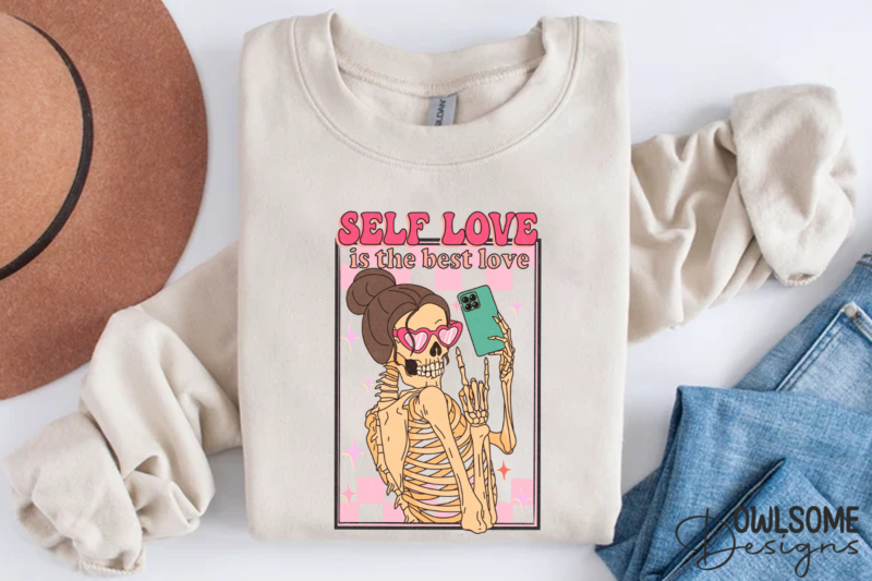 Self Love Is The Best Love Skeleton PNG