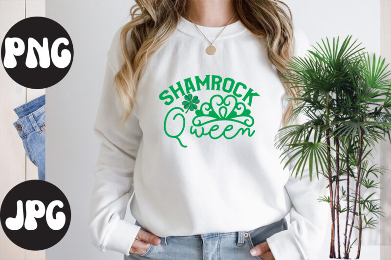 Shamrock queen , Shamrock queen SVG design, St Patrick's Day Bundle,St Patrick's Day SVG Bundle,Feelin Lucky PNG, Lucky Png, Lucky Vibes, Retro Smiley Face, Leopard Png, St Patrick's Day Png,
