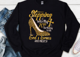 Shoe Stepping Into My Birthday With God_s Grace And Mercy NL 4 t shirt template vector