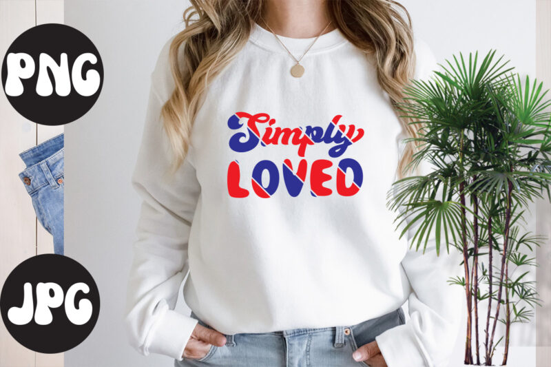 Simply Loved Retro design, Simply Loved SVG design, Somebody's Fine Ass Valentine Retro PNG, Funny Valentines Day Sublimation png Design, Valentine's Day Png, VALENTINE MEGA BUNDLE, Valentines Day Svg ,