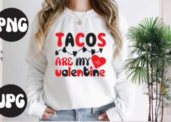 Tacos Are My Valentine retro design, Tacos Are My Valentine SVG design,Somebody’s Fine Ass Valentine Retro PNG, Funny Valentines Day Sublimation png Design, Valentine’s Day Png, VALENTINE MEGA BUNDLE, Valentines
